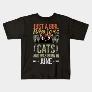 Just A Girl Who Loves Cats And Was Born In June Birthday Kids T-Shirt